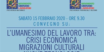 Convegno  “L’umanesimo del lavoro tra: crisi economica,  migrazioni culturali e nuove tecnologie”